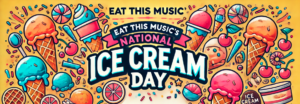 Eat This Music for National Ice Cream Day